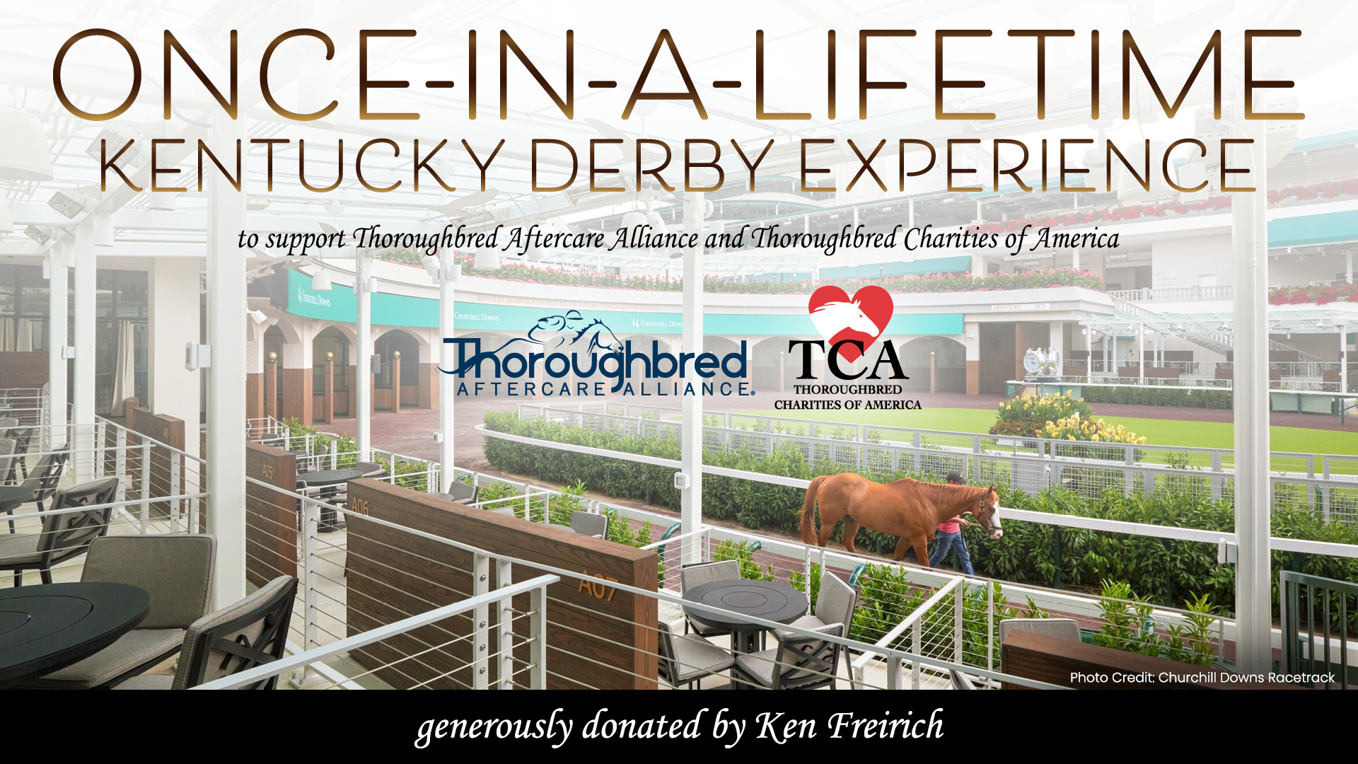 Ken Freirich Donates “Once-in-a-Lifetime” Kentucky Derby Experience Auction Package to TCA and TAA to Help Raise Awareness for Thoroughbred Aftercare